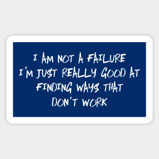 I am not a failure Sticker